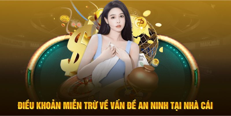 Điều khoản quy định về vấn đề an ninh tại nhà cái
